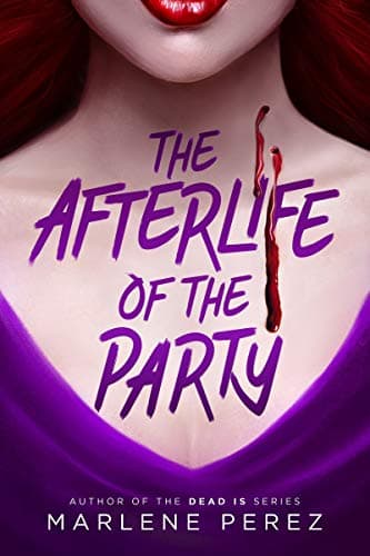 Cover of The Afterlife of the Party (Afterlife, Bk. 1)