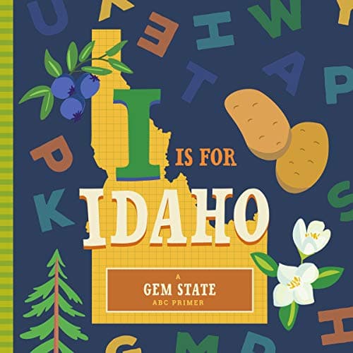 Cover of I Is for Idaho: A Gem State ABC Primer (ABC Regional Board Books)
