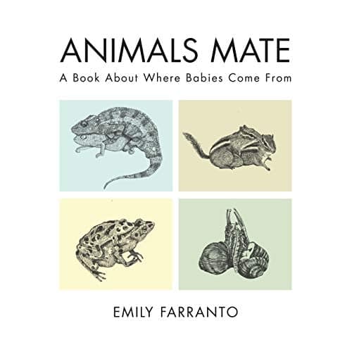 Cover of Animals Mate: A Book About Where Babies Come From