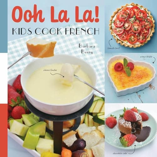 Cover of Ooh La La! Kids Cook French