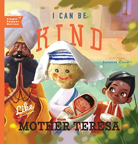 Cover of I Can Be Kind Like Mother Teresa (Finger Puppet Heroes)