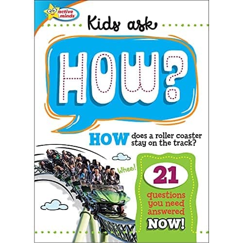 Cover of Kids Ask How? How Does A Roller Coaster Stay On The Track? 21 Questions You Need Answered Now!