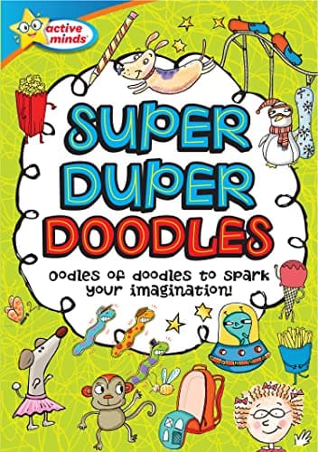 Cover of Super Duper Doodles: Oodles of Doodles to Spark Your Imagination! (Active Minds)