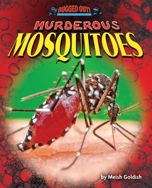 Cover of Murderous Mosquitoes (Bugged Out! The World's Most Dangerous Bugs)