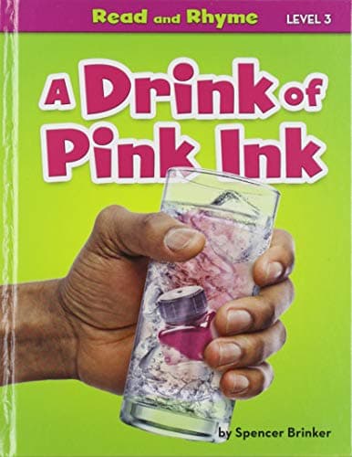 Cover of A Drink of Pink Ink (Read and Rhyme, Level 3)