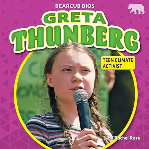 Cover of Greta Thunberg: Teen Climate Activist (Bearcub Bios)
