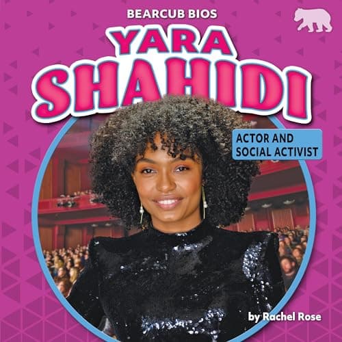 Cover of Yara Shahidi: Actor and Social Activist (Bearcub, Bios)