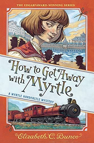 Cover of How to Get Away With Myrtle (Myrtle Hardcastle Mystery, Bk. 2)