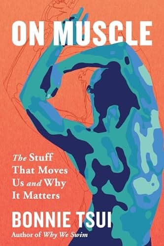 Cover of On Muscle: The Stuff That Moves Us and Why It Matters