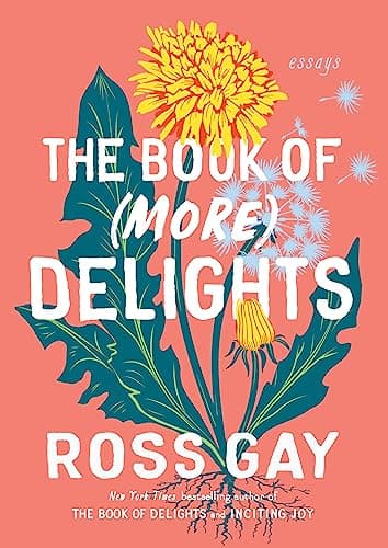 Cover of The Book of (More) Delights: Essays