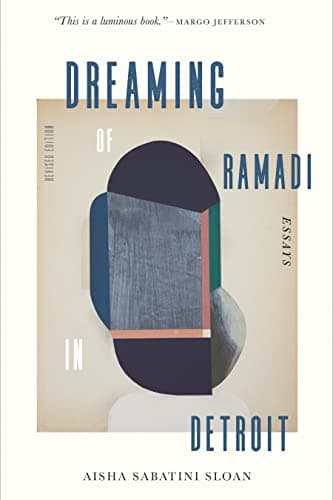 Cover of Dreaming of Ramadi in Detroit: Essays