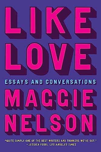Cover of Like Love: Essays and Conversations