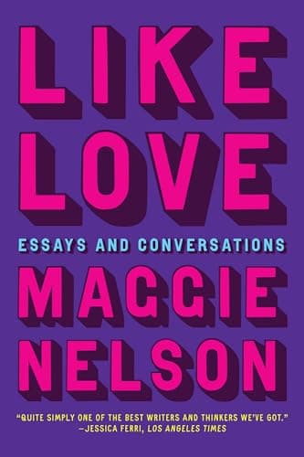 Cover of Like Love: Essays and Conversations
