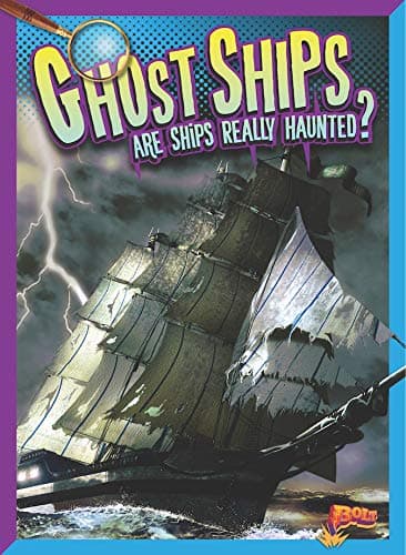 Cover of Ghost Ships: Are Ships Really Haunted? (History's Mysteries)