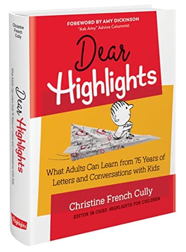 Cover of Dear Highlights: What Adults Can Learn from 75 Years of Letters and Conversations with Kids