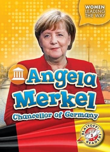 Cover of Angela Merkel: Chancellor of Germany (Women Leading the Way, Blastoff! Readers, Level 2)