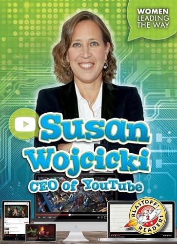 Cover of Susan Wojcicki: CEO of YouTube (Women Leading the Way, Blastoff! Readers, Level 2)
