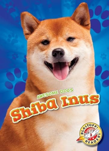 Cover of Shiba Inus (Awesome Dogs, Blastoff! Readers, Level 2)