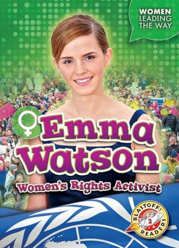 Cover of Emma Watson: Women's Rights Activist (Women Leading the Way, Blastoff! Readers, Level 2)