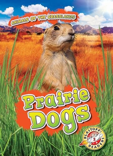 Cover of Prairie Dogs (Animals of the Grasslands, Blastoff! Readers, Level 2)