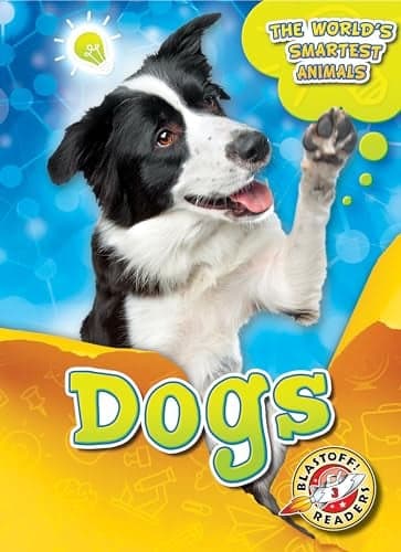 Cover of Dogs  (The World's Smartest Animals, Blastoff! Readers, Level 3)