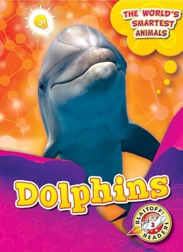 Cover of Dolphins (The World's Smartest Animals, Blastoff! Readers, Level 3)