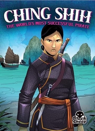 Cover of Ching Shih: The World's Most Successful Pirate (Pirate Tales)