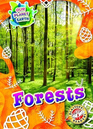 Cover of Forests (Our Planet Earth, Blastoff! Readers, Level 3)