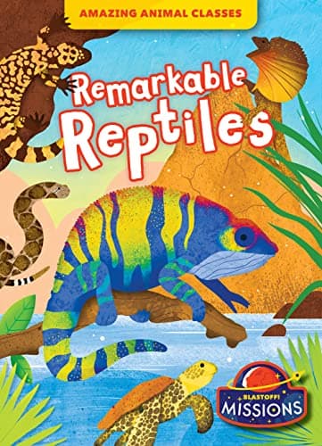 Cover of Remarkable Reptiles (Amazing Animal Classes)