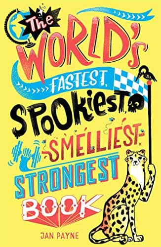 Cover of The World's Fastest, Spookiest, Smelliest, Strongest Book