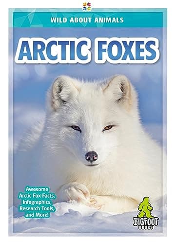Cover of Arctic Foxes (Wild About Animals)