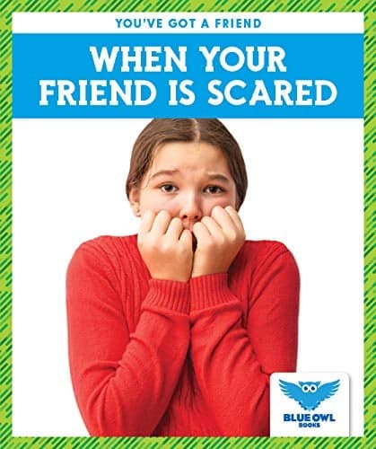 Cover of When Your Friend Is Scared (You've Got a Friend)