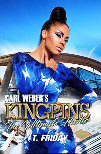 Cover of Carl Weber's Kingpins: The Ultimate Hustle