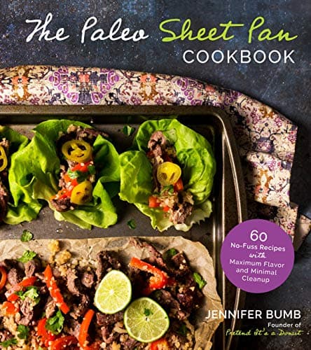 Cover of The Paleo Sheet Pan Cookbook: 60 No-Fuss Recipes With Maximum Flavor and Minimal Cleanup