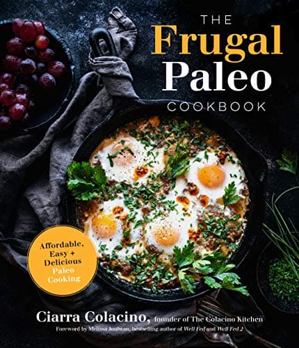 Cover of The Frugal Paleo Cookbook: Affordable, Easy & Delicious Paleo Cooking