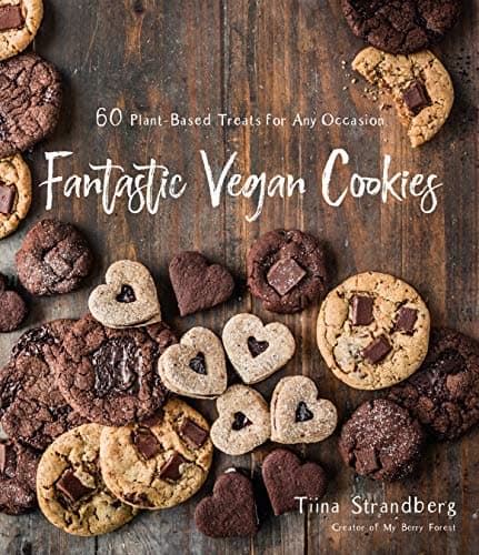 Cover of Fantastic Vegan Cookies: 60 Plant-Based Treats for Any Occasion