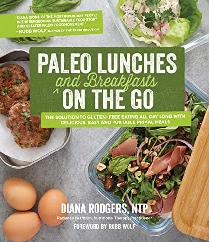 Cover of Paleo Lunches and Breakfasts On the Go: The Solution to Gluten-Free Eating All Day Long With Delicious, Easy and Portable Primal Meals