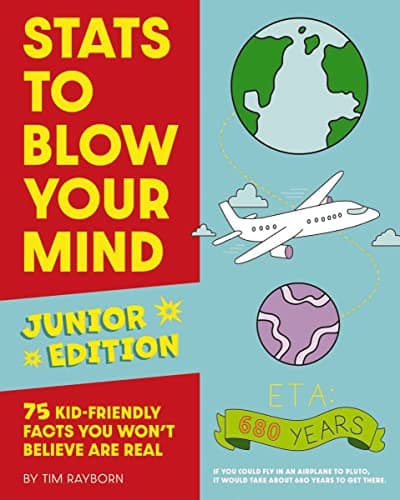 Cover of Stats to Blow Your Mind: 75 Kid-Friendly Facts You Won't Believe Are Real (Junior Edition)