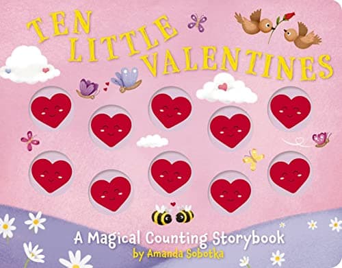 Cover of Ten Little Valentines: A Magical Counting Storybook of Love