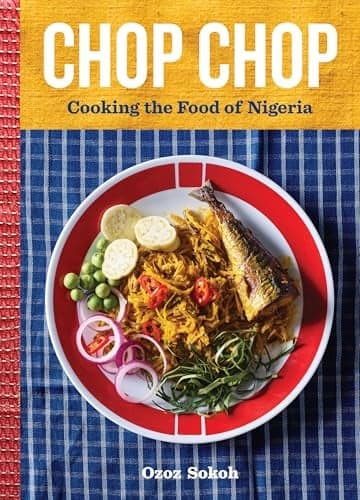 Cover of Chop Chop: Cooking the Food of Nigeria