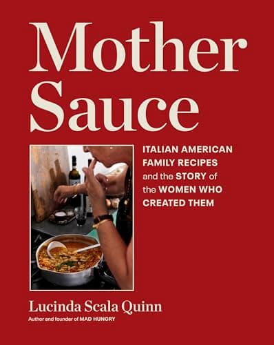 Cover of Mother Sauce: Italian American Family Recipes and the Story of the Women Who Created Them