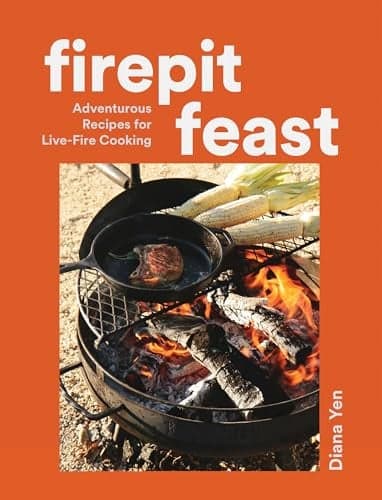 Cover of Firepit Feast: Adventurous Recipes for Live-Fire Cooking