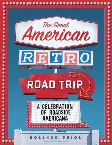 Cover of The Great American Retro Road Trip: A Celebration of Roadside Americana
