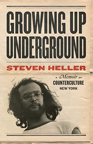 Cover of Growing Up Underground: A Memoir of Counterculture New York