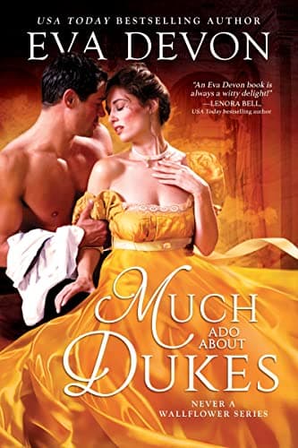 Cover of Much Ado About Dukes (Never a Wallflower, Bk. 2)