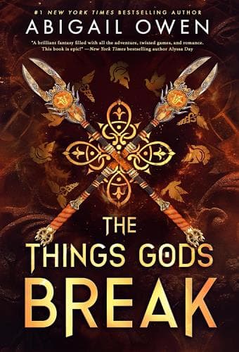 Cover of The Things Gods Break (The Crucible, Bk. 2)