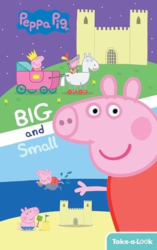 Cover of Big and Small Take-a-Look (Peppa Pig, Look and Find)