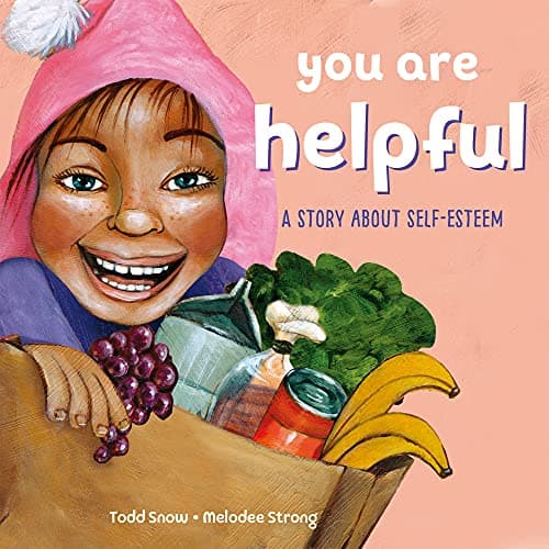 Cover of You Are Helpful: A Story About Self-Esteem (You Are..., Bk. 7)