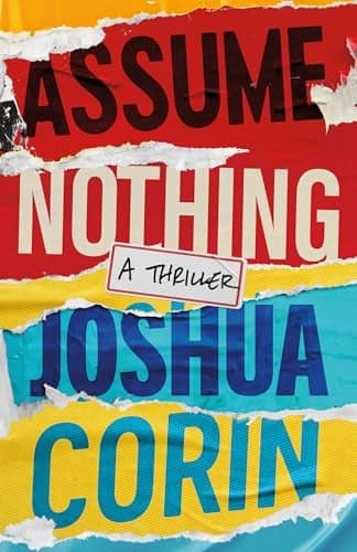 Cover of Assume Nothing: A Thriller