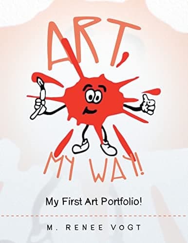 Cover of Art My Way! My First Art Portfolio!